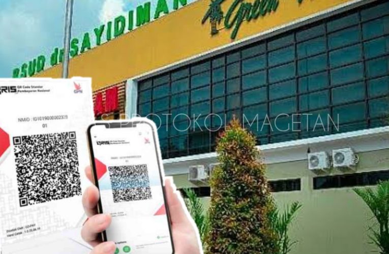 RSUD dr. SAYYIDIMAN MAGETAN TERAPKAN PEMBAYARAN NON TUNAI “QRIS”