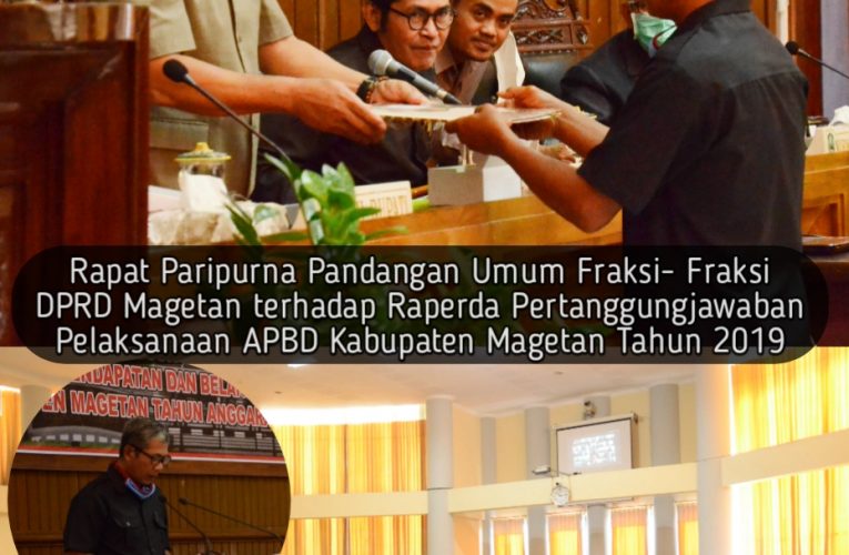 Rapat Paripurna Pandangan Umum Fraksi- Fraksi DPRD Magetan terhadap Raperda Pertanggungjawaban Pelaksanaan APBD Kabupaten Magetan Tahun 2019⁣