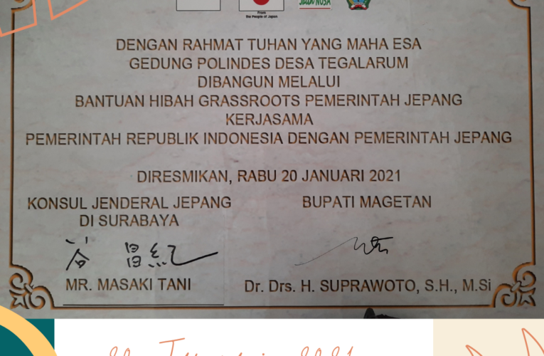 PERESMIAN DAN SERAH TERIMA BANGUNAN POLINDES DAN ALKES  BANTUAN DARI PEMERINTAH JEPANG KEPADA PEMERINTAH KABUPATEN MAGETAN