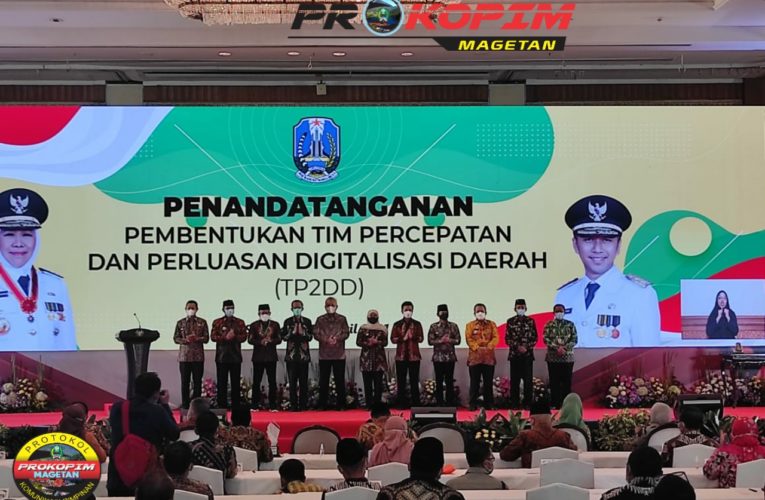 Bupati Magetan Hadiri Penandatanganan Pembentukan Tim Percepatan dan Perluasan Digitalisasi Daerah (TP2DD)