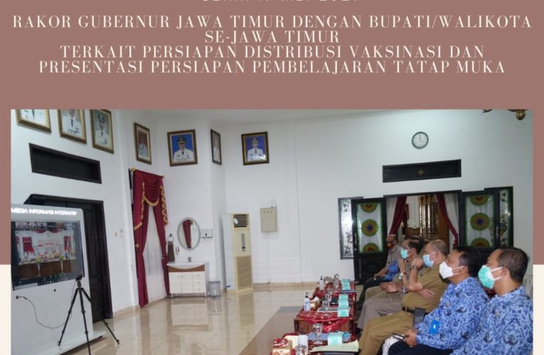 RAKOR PERSIAPAN DISTRIBUSI VAKSINASI DAN PRESENTASI PERSIAPAN PEMBELAJARAN TATAP MUKA DI JAWA TIMUR .