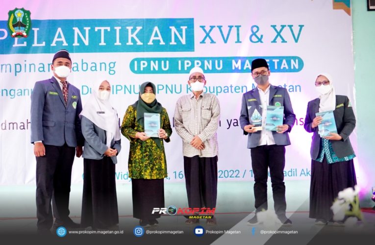 PELANTIKAN XVI & XV PIMPINAN CABANG IPNU IPPNU MAGETAN