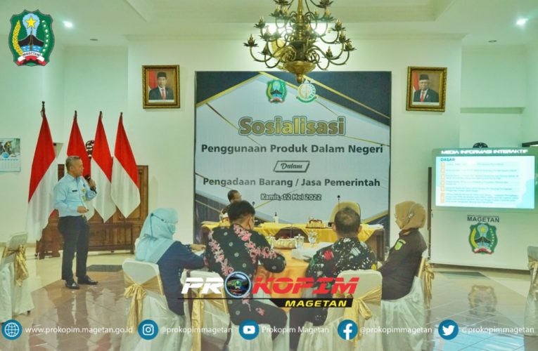 Sosialisasi Penggunaan Produk Dalam Negeri dalam Pengadaan Barang/Jasa Pemerintah