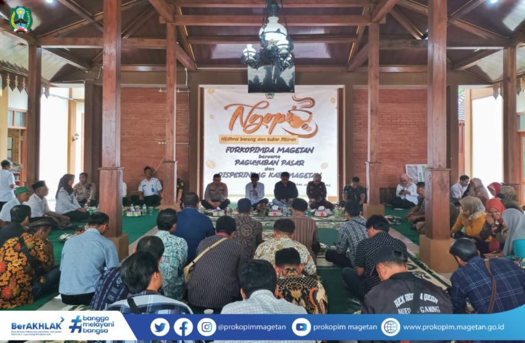 “NGOPI” Ngobrol Bareng dan Tukar Pikiran Forkopimda dengan Paguyuban Pasar di Kabupaten Magetan