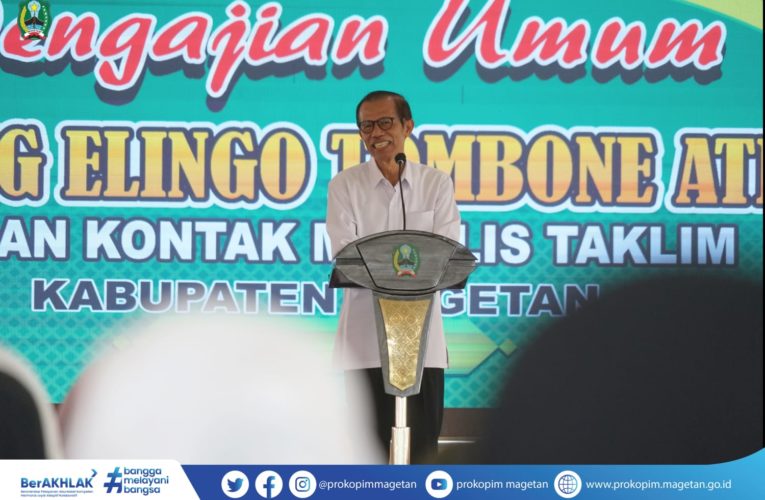 BUPATI AJAK JAMAAH BKMT UNTUK TUMBUHKAN SEKTOR EKONOMI DI MAGETAN