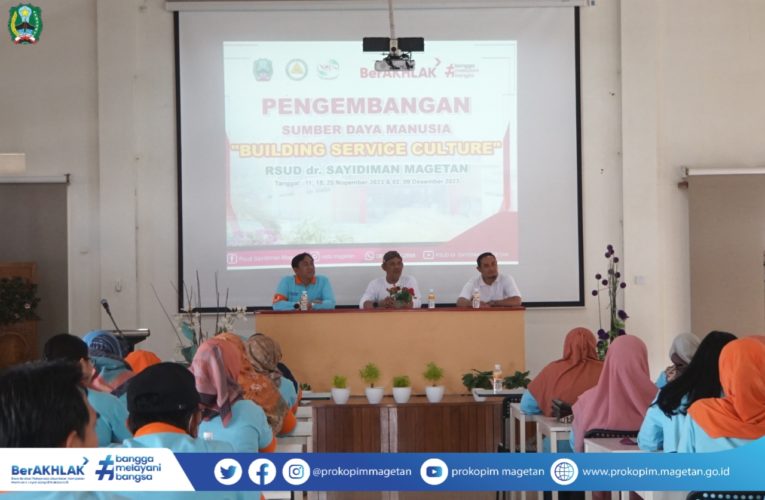 Pengembangan SDM “Building Service Culture” RSUD dr. Sayidiman Magetan
