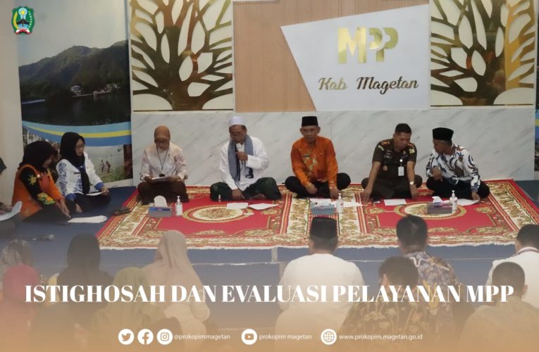 ISTIGASAH DAN EVALUASI PELAYANAN PUBLIK MPP MAGETAN