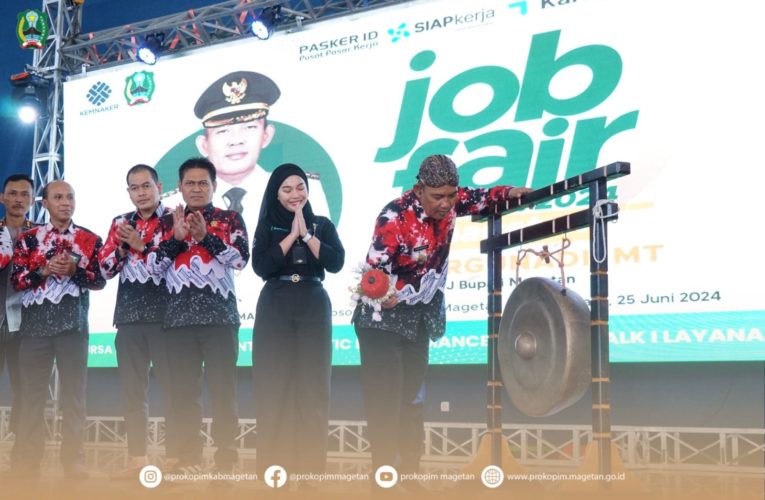 ENTASKAN PENGANGGURAN TERBUKA, KEMNAKER RI DAN PEMKAB MAGETAN GELAR JOB FAIR