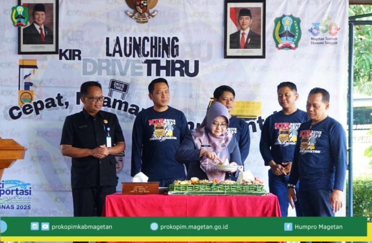 Launching layanan Drive Thru Uji KIR Kendaraan Bermotor oleh Bupati Magetan