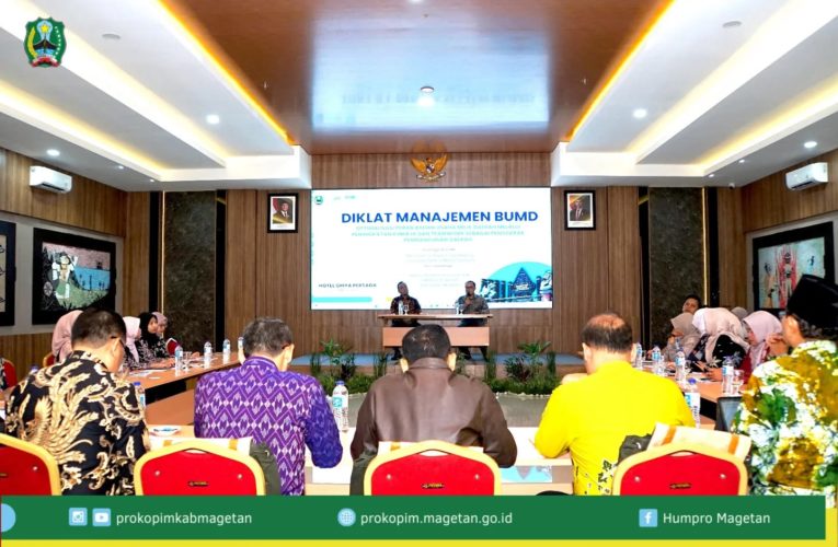 Wakil Bupati Membuka Diklat Manajemen BUMD Magetan, Optimalisasi Peningkatan Kinerja dan Teamwork sebagai Penggerak Pembangunan Daerah