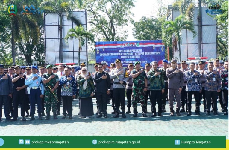 Sekretaris Daerah Kabupaten Magetan Hadiri Apel Gelar Operasi Ketupat Semeru 2026