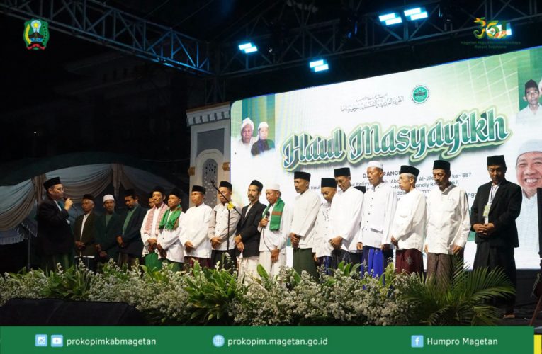Bupati Magetan Hadiri Sima’an Al-Qur’an dan Pengajian Umum Peringatan Haul Masyayikh serta HUT Thoriqoh Qodiriyyah wa Naqsyabandiyyah ke-4